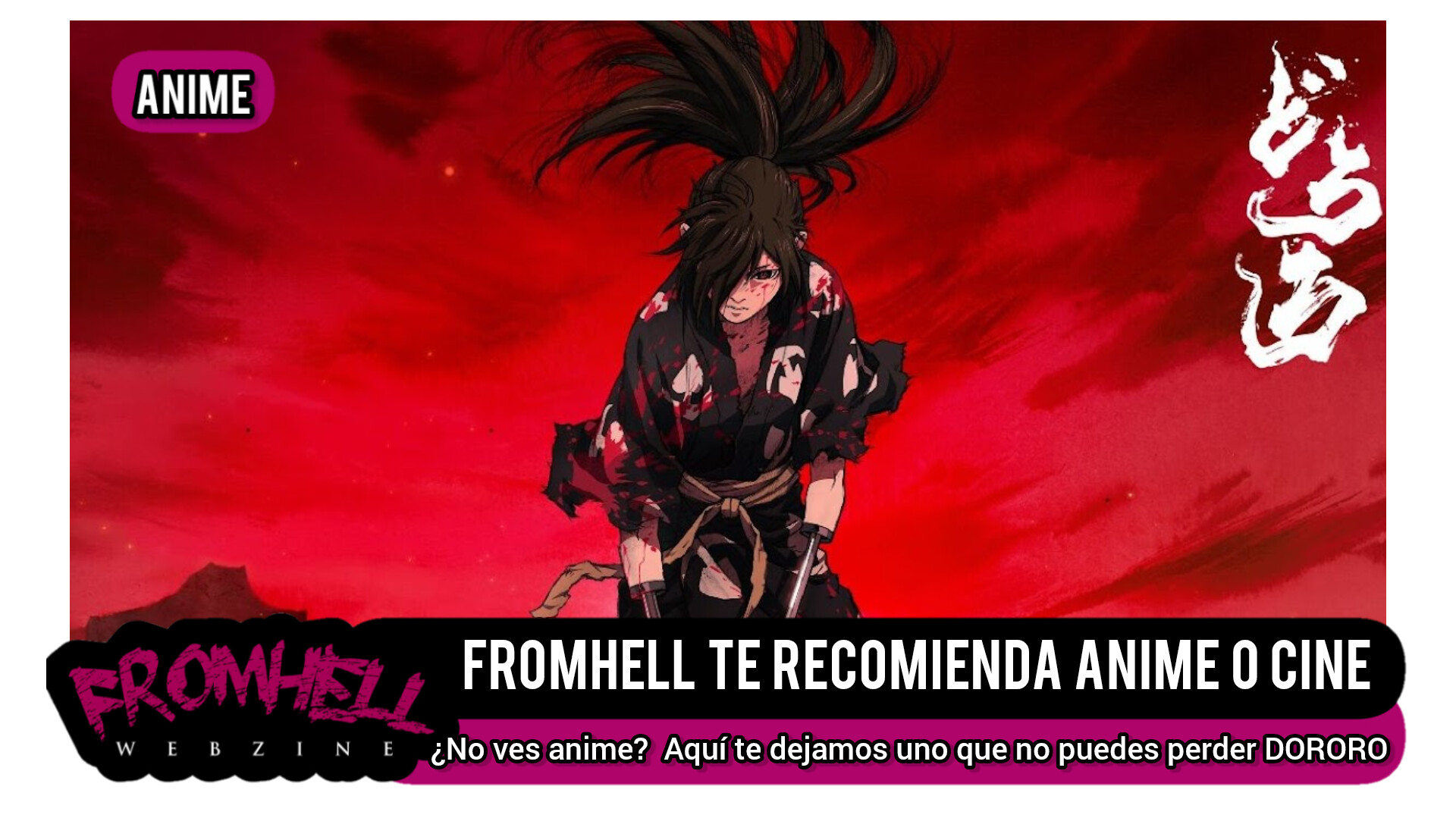 Recomendacion de anime o cine, en esta oportunidad DORORO